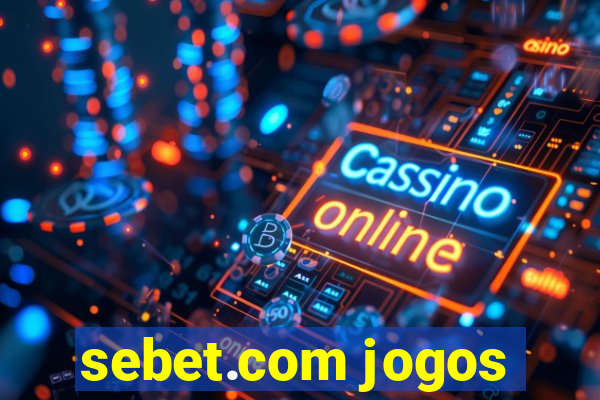 sebet.com jogos