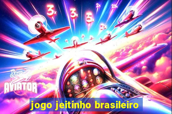 jogo jeitinho brasileiro