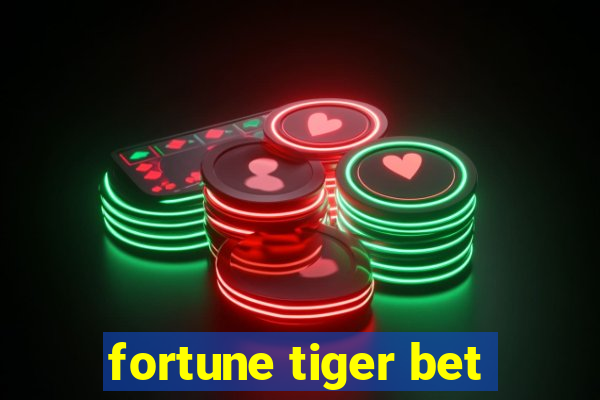 fortune tiger bet