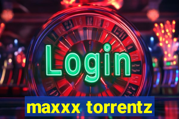 maxxx torrentz