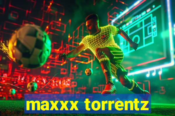 maxxx torrentz