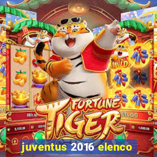 juventus 2016 elenco