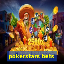 pokerstars bets