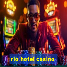 rio hotel casino