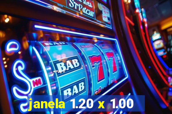 janela 1.20 x 1.00