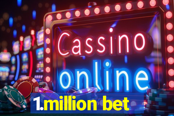 1.million bet