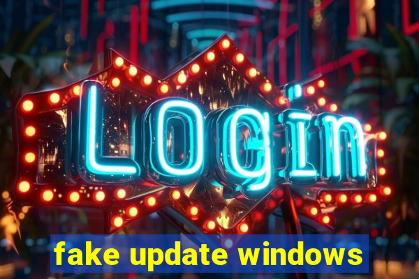 fake update windows