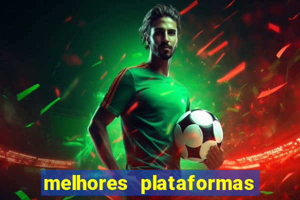 melhores plataformas do jogo do tigre