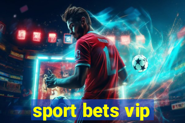 sport bets vip