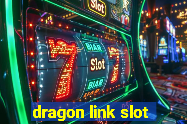 dragon link slot