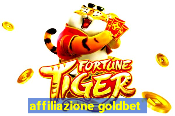 affiliazione goldbet