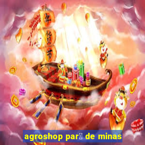 agroshop par谩 de minas