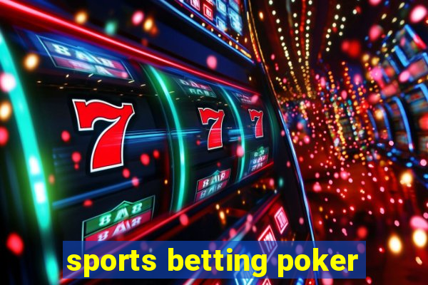 sports betting poker