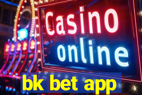 bk bet app