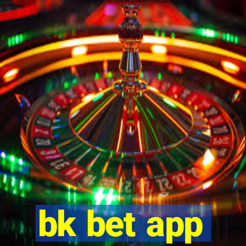 bk bet app