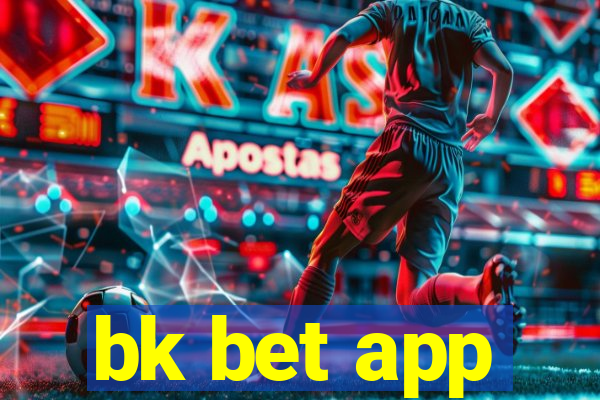 bk bet app