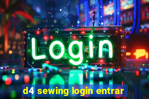 d4 sewing login entrar