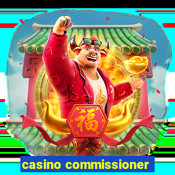 casino commissioner