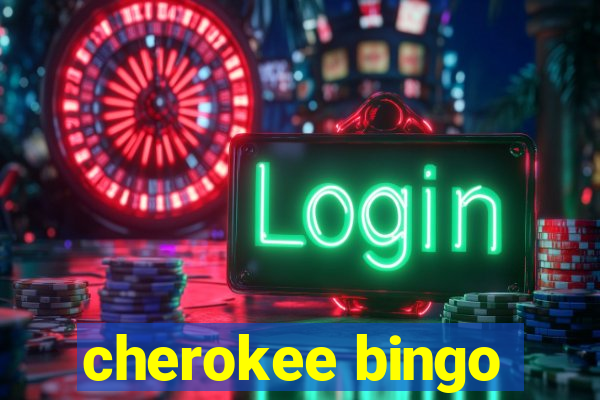 cherokee bingo