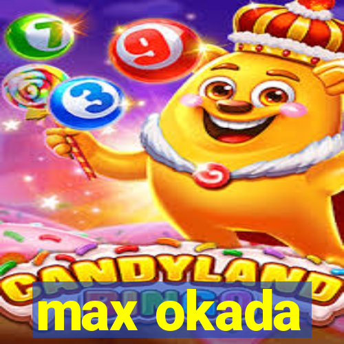 max okada