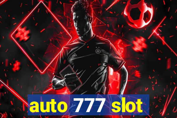 auto 777 slot