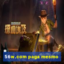 56w.com paga mesmo