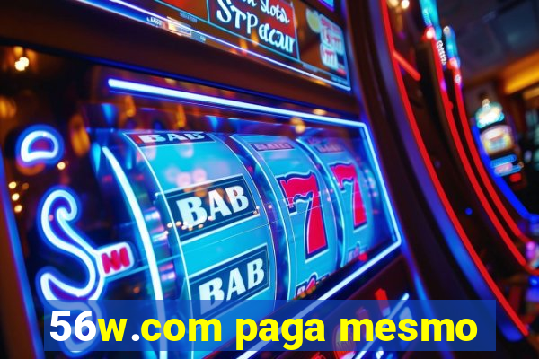 56w.com paga mesmo