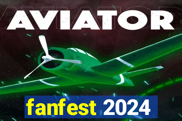 fanfest 2024