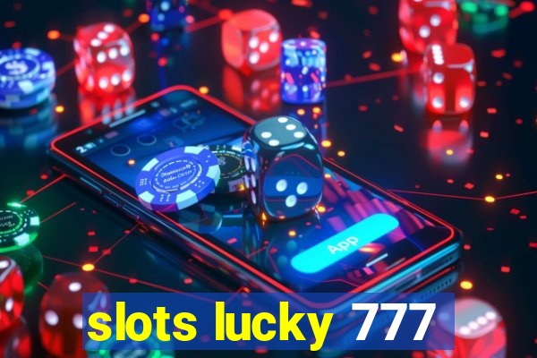 slots lucky 777