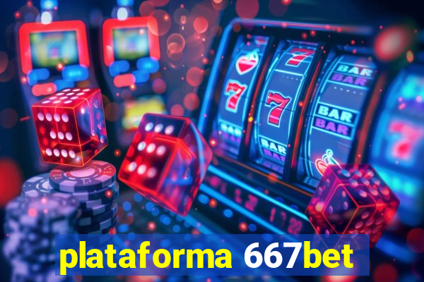 plataforma 667bet