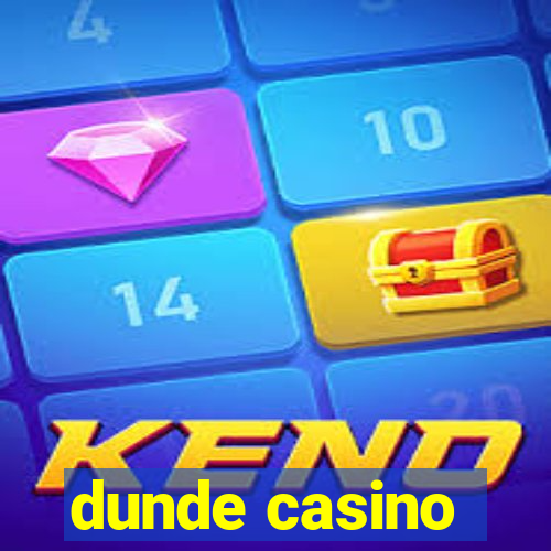 dunde casino