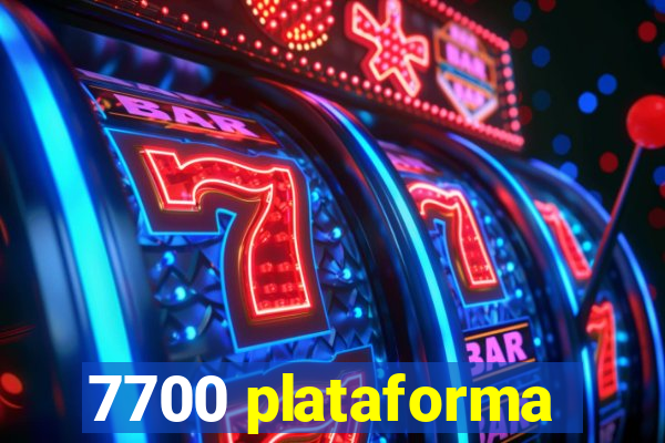 7700 plataforma