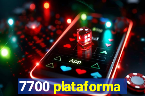 7700 plataforma