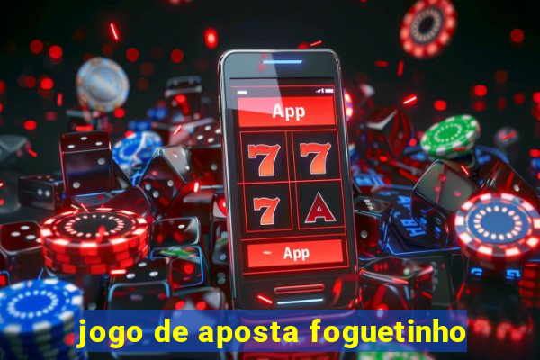 jogo de aposta foguetinho