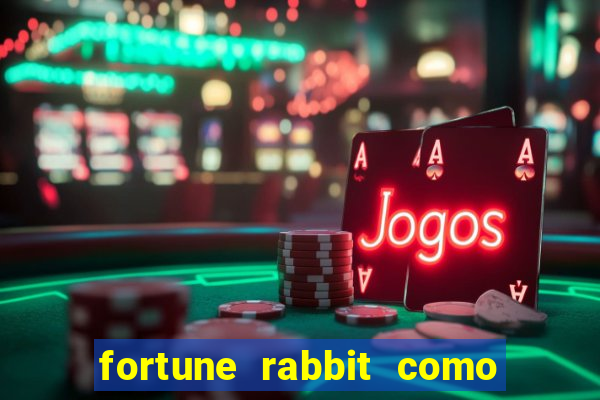 fortune rabbit como jogar Informational