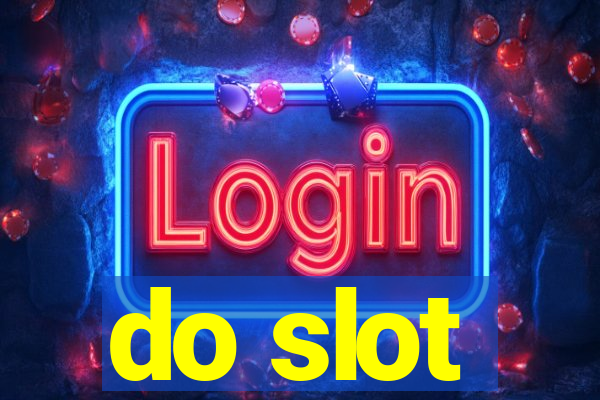 do slot