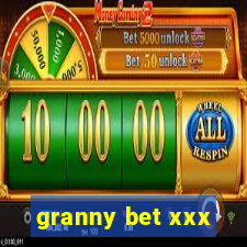 granny bet xxx