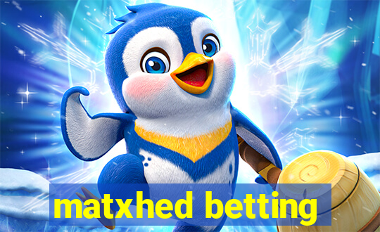 matxhed betting