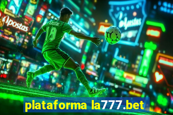 plataforma la777.bet