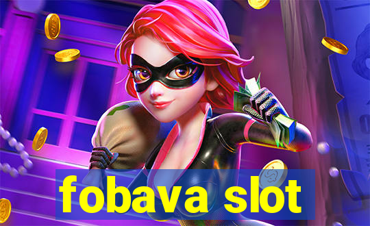 fobava slot