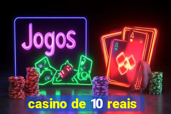 casino de 10 reais