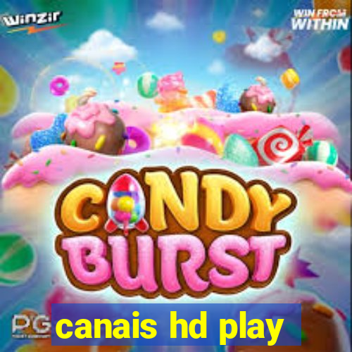 canais hd play