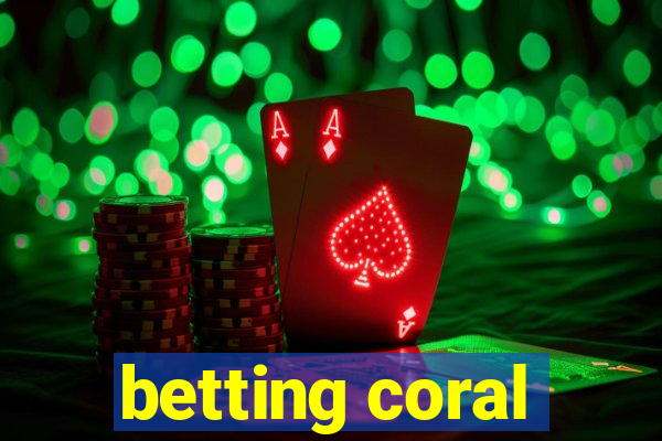 betting coral