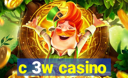 c 3w casino