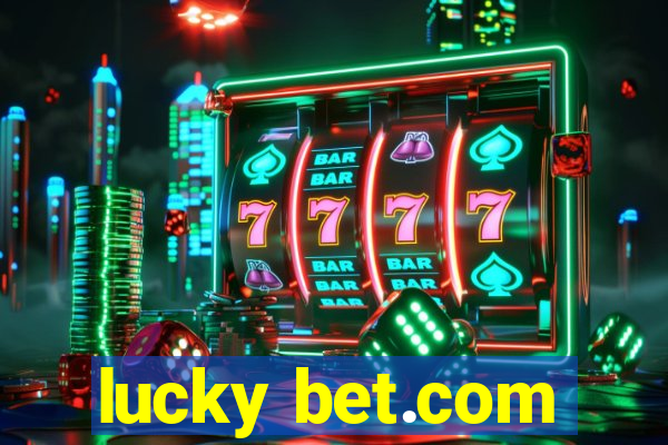 lucky bet.com