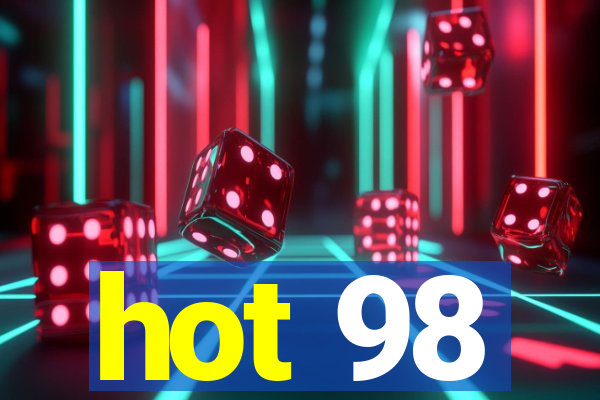 hot 98