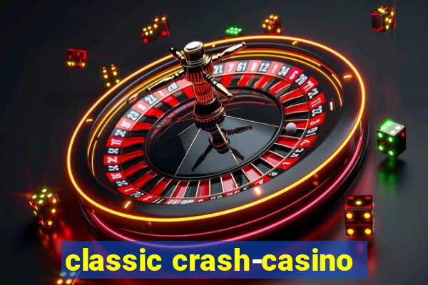 classic crash-casino