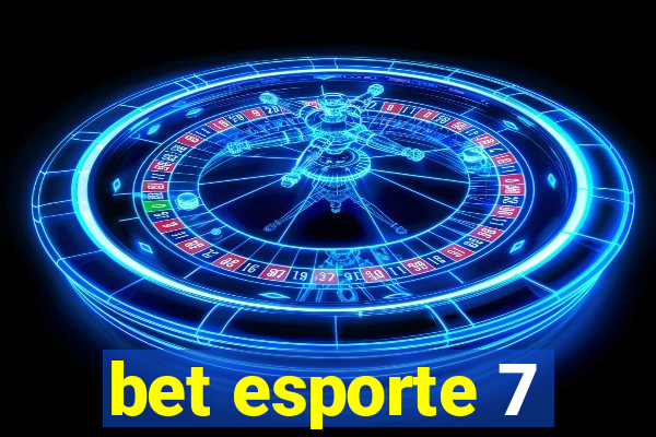 bet esporte 7