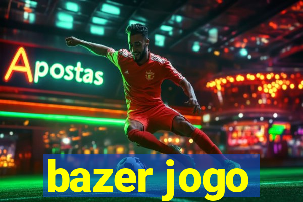 bazer jogo