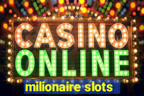 milionaire slots